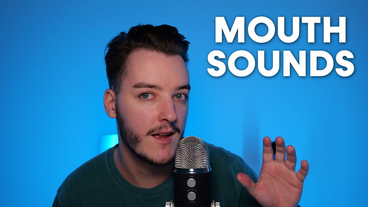 The Only ASMR Mouth Sounds Video You Need