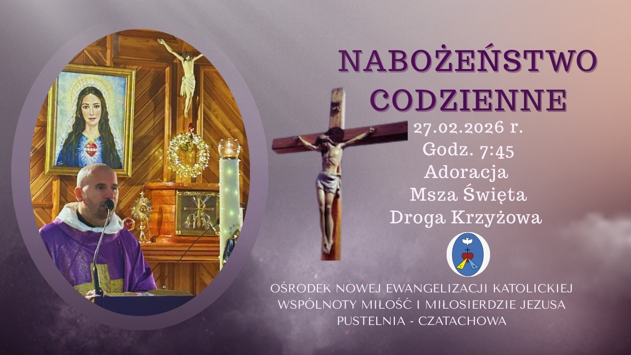 Adoracja, Msza Święta, Droga Krzyżowa. Transmisja Online Czatachowa. 27.02.2026 r. Godz. 7:45