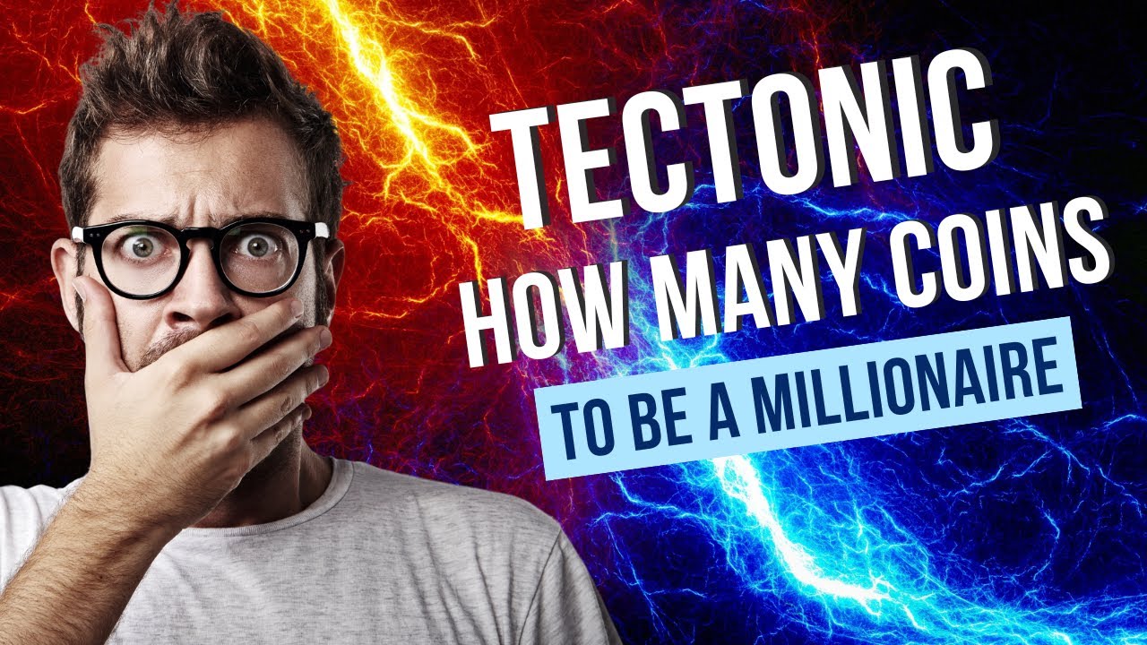 TECTONIC CRYPTO HOW MANY COINS NEEDED TO BECOME A MILLIONAIRE