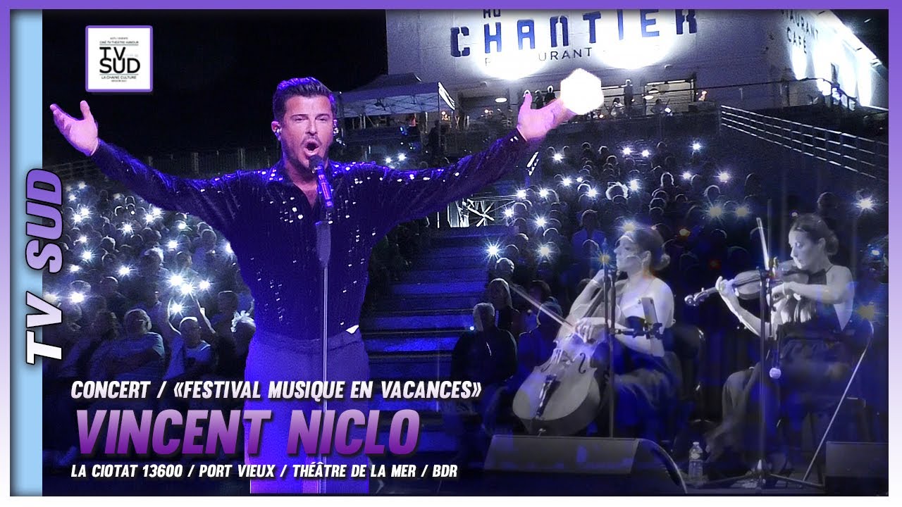 TV SUD / Festival Musique en vacances Le ténor International Vincent Niclo en concert à La Ciotat.