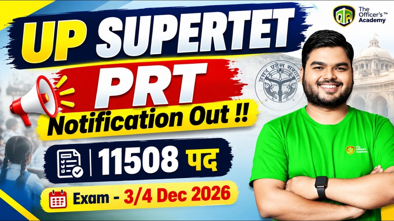 UP Super TET PRT Notification 2026 Out! 📢 | 11,508 पद |Exam Date (3/4 Dec 2026), Syllabus & Strategy
