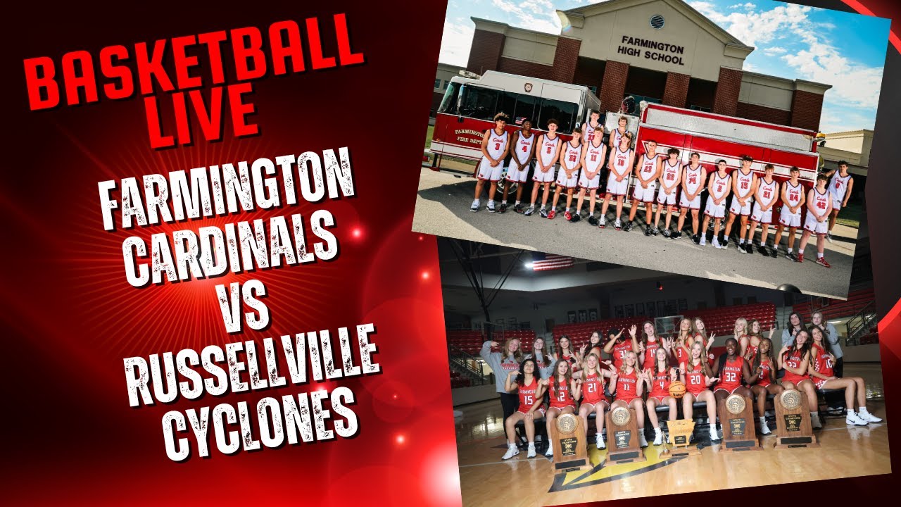 Basketball - Farmington Cardinals vs Russellville Cyclones