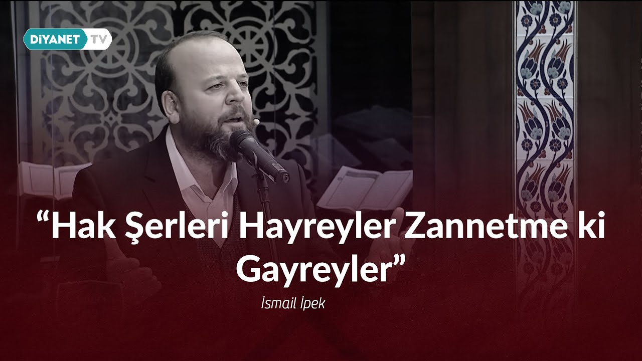 Hak şerleri Hayreyler Zannetme ki Gayreyler - Necip Karakaya