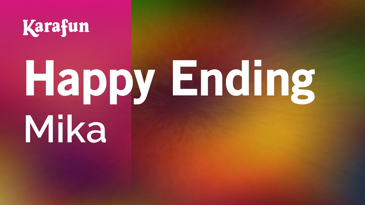 Happy Ending - Mika | Karaoke Version | KaraFun