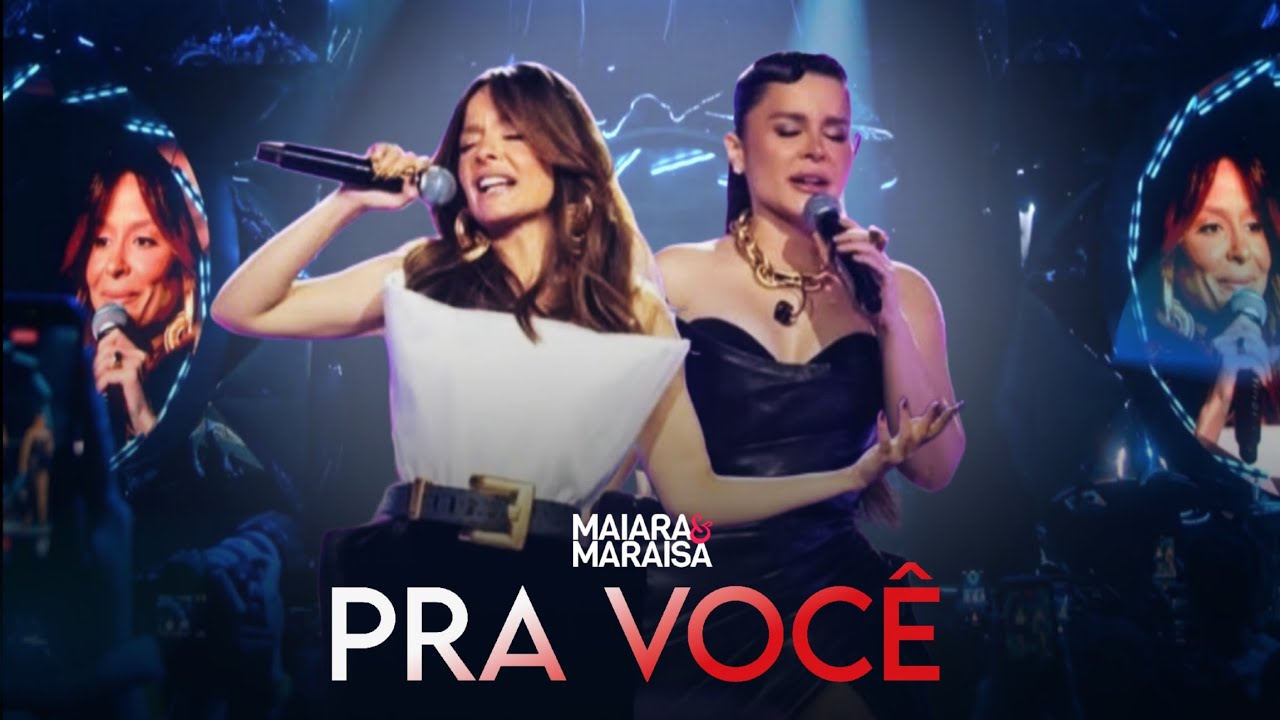 Maiara e Maraisa - Pra você | Ao vivo em São Paulo 