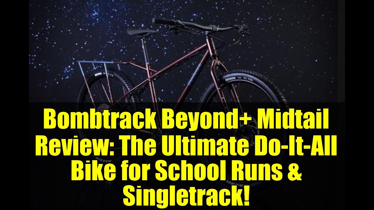 Bombtrack Beyond+ Midtail Review: The Ultimate Do-It-All Bike for School Runs & Singletrack!