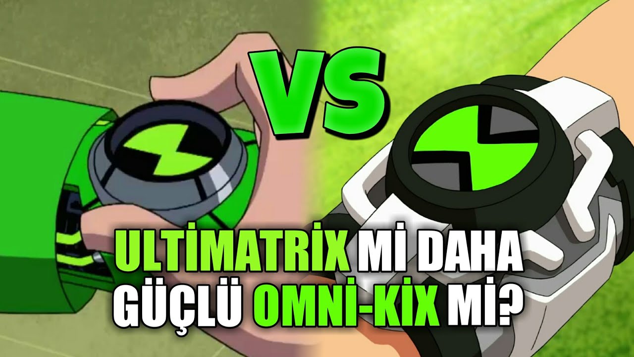 Ultimatrix mi Daha Güçlü Omni-Kix mi? | Ben 10 Cihaz Karşılaştırması