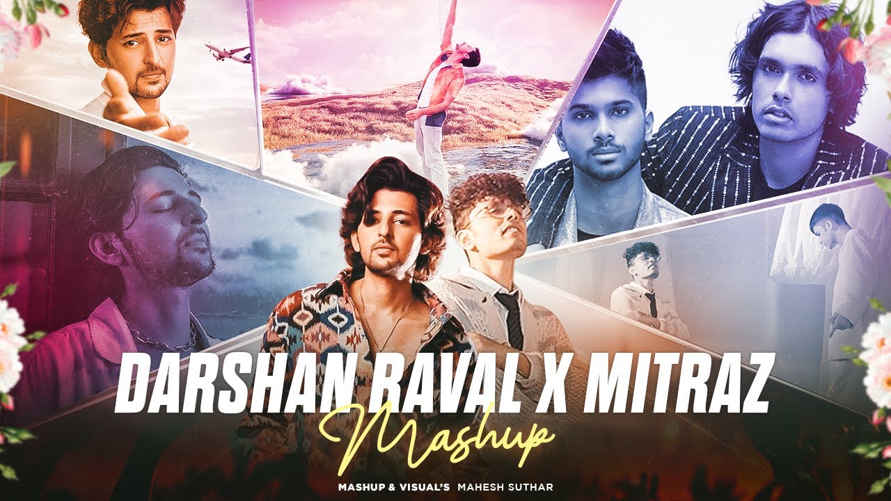 Darshan Raval X Mitraz Mashup ( Mahesh Suthar Mashup ) | Akhiyaan X Mahiye Jinna Sohna