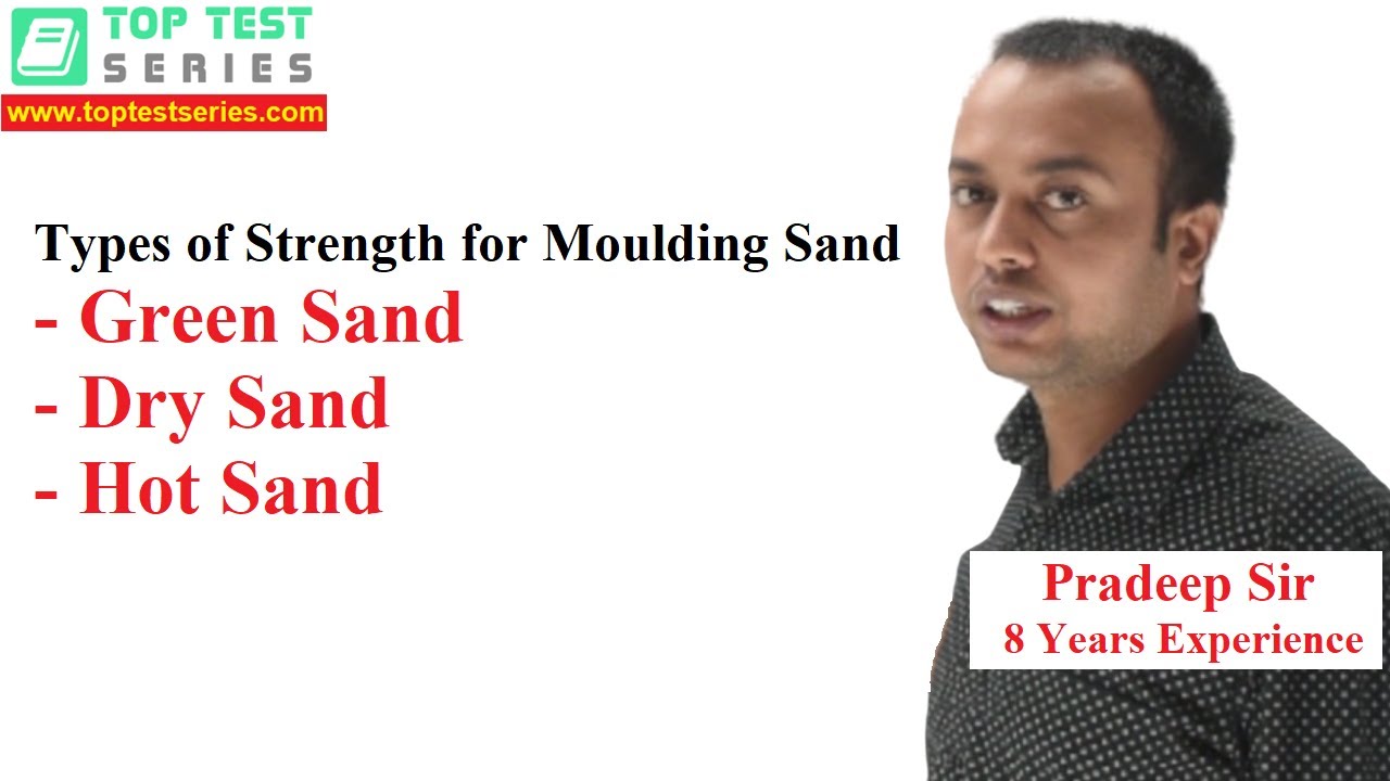 Types of Strength for Moulding Sand in Hindi, Green, Dry, Hot Sand Explanation in Hindi