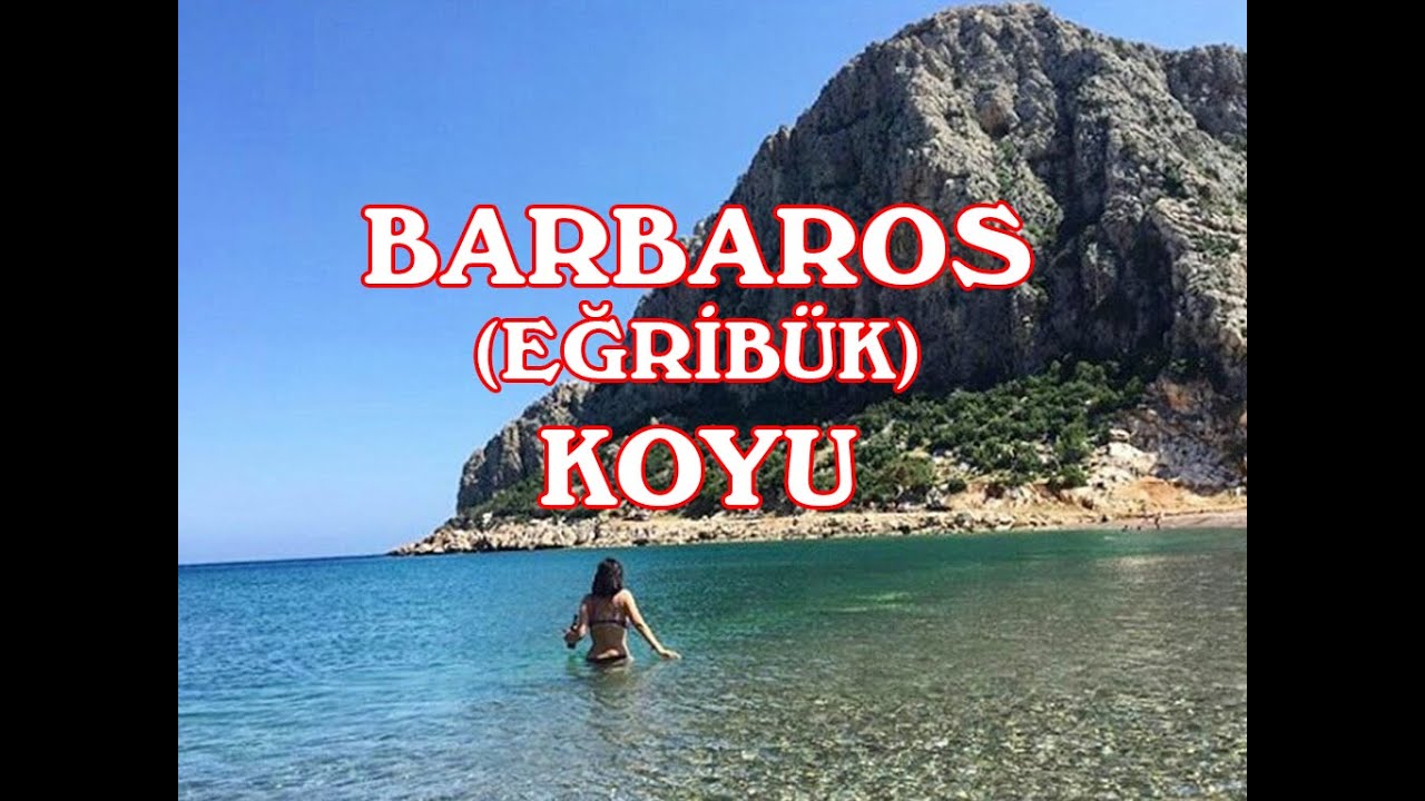 BARBAROS (EĞRİBÜK) KOYU
