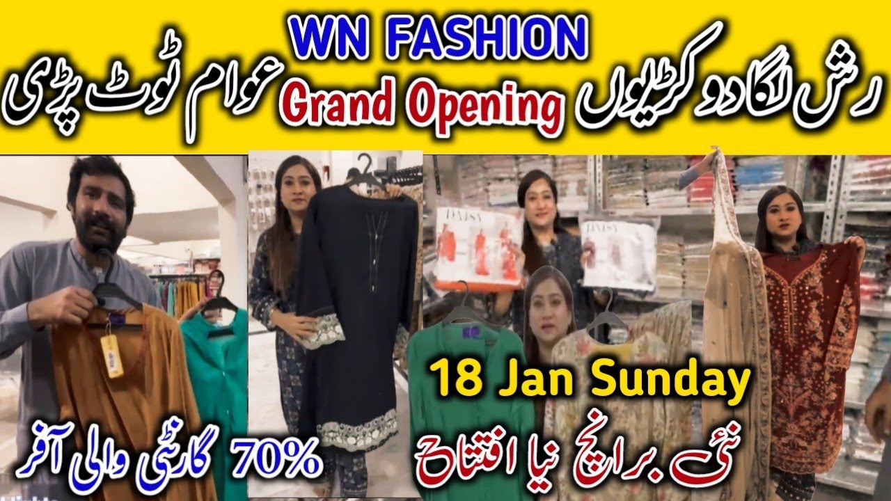 🎉Grand Opening‼️18 JAN Sunday/New Branch/ WN Fashion/Gulshan e Iqbal Karachi/Flat 70%Off till Ramzan
