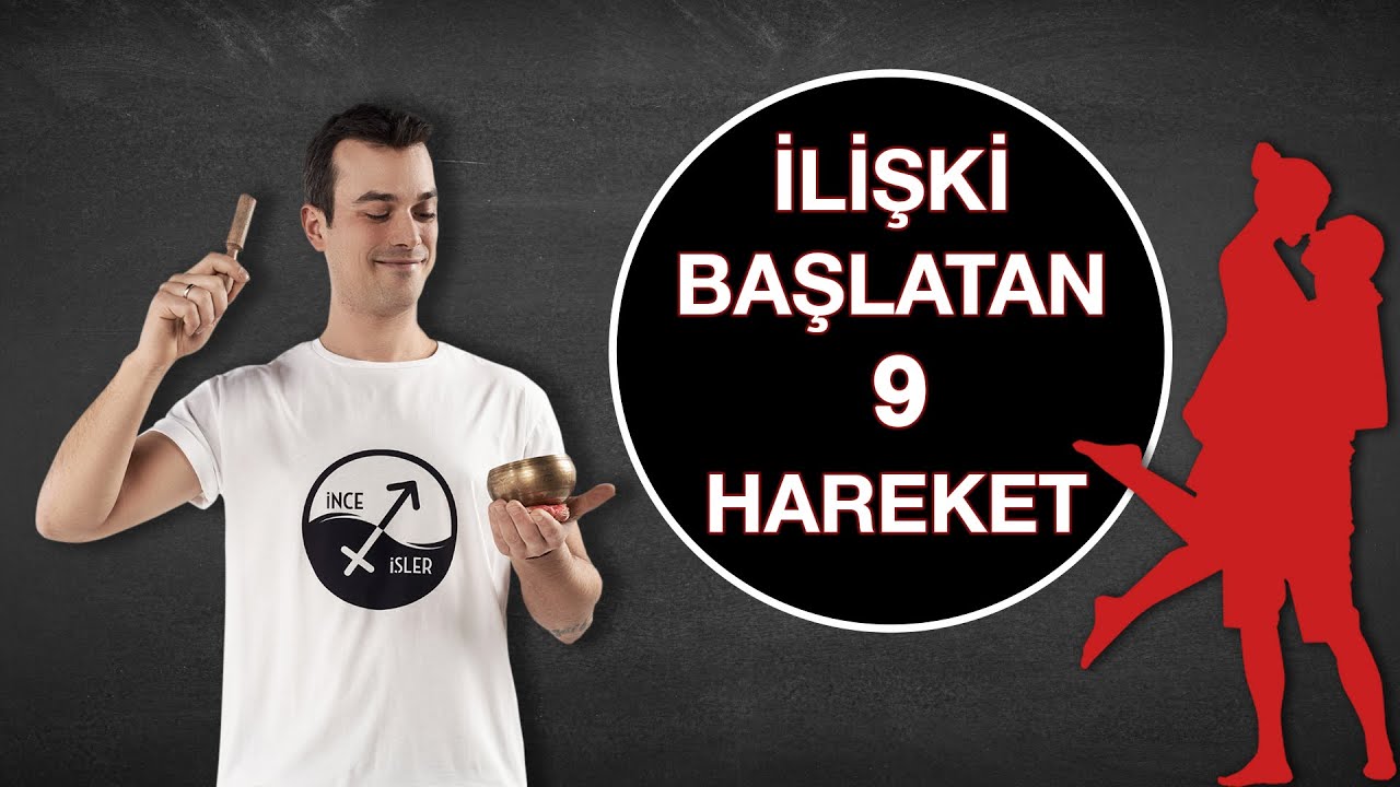 İLİŞKİ BAŞLATAN 9 HAREKET