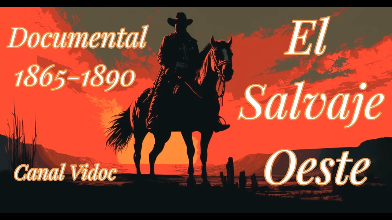 Documental / El Salvaje Oeste / HD.
