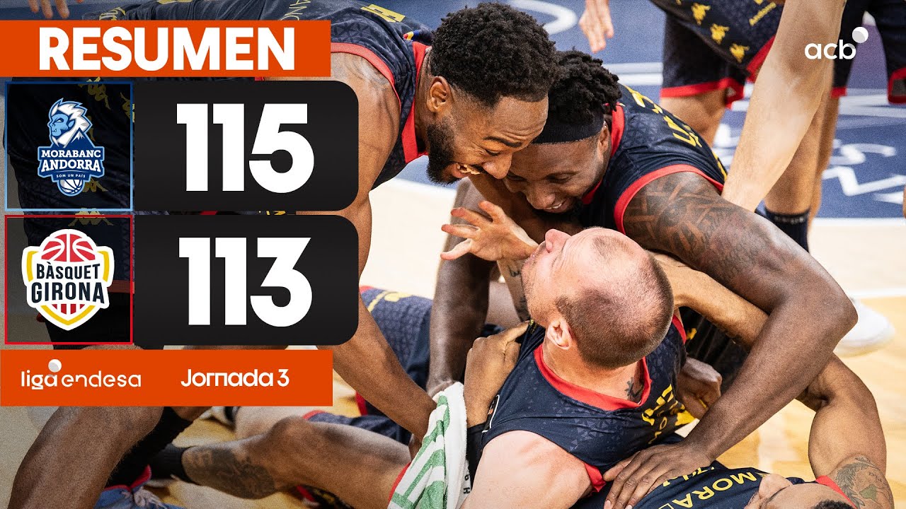 MoraBanc Andorra - Bàsquet Girona(115-113) RESUMEN | Liga Endesa 2025-26
