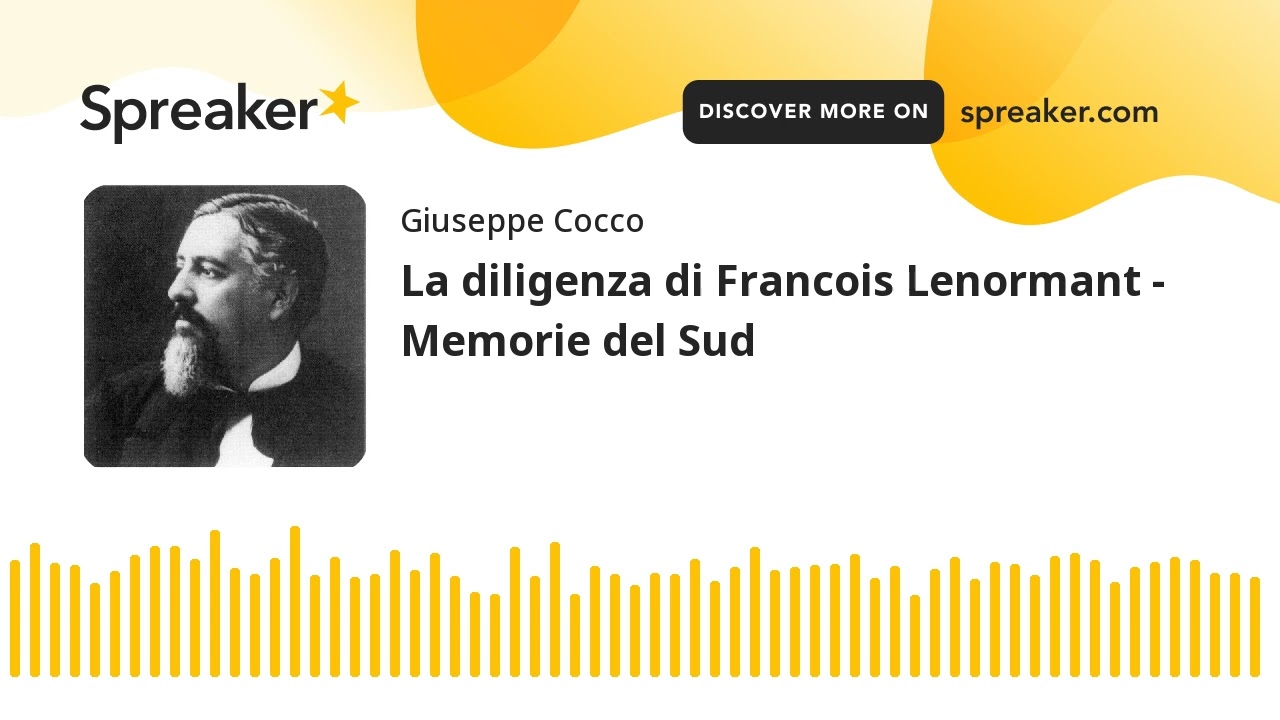 La diligenza di Francois Lenormant - Memorie del Sud (creato con Spreaker)