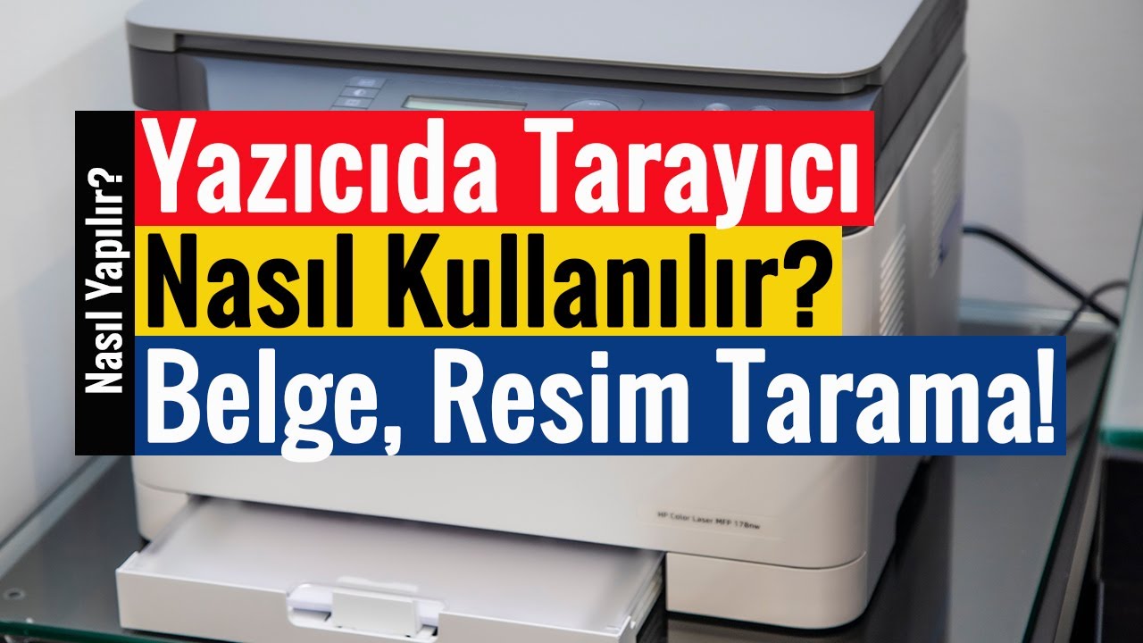 Yazıcıda Tarayıcı Nasıl Kullanılır? | Belge, Resim ve Fotoğraf Taratma!