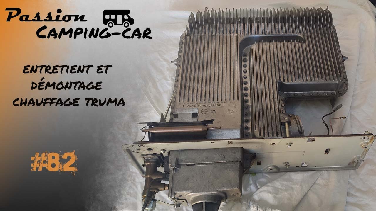 Episode 82 : Entretient et démontage chauffage gaz Truma