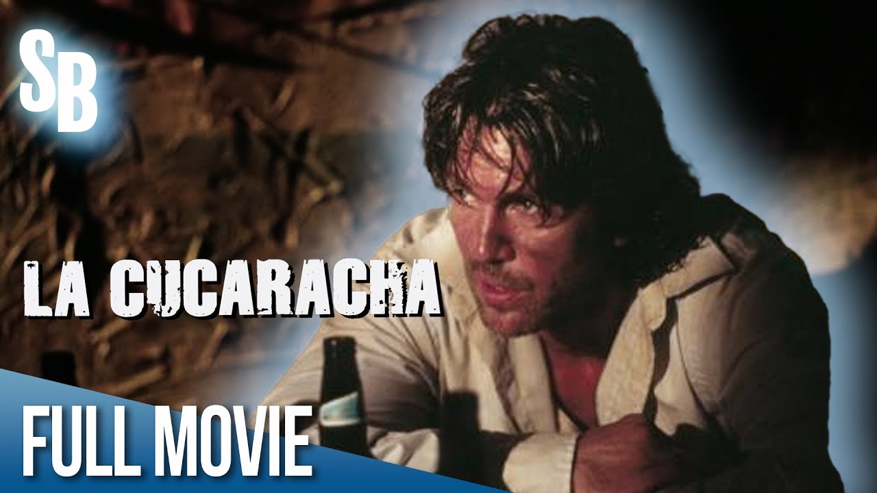 La Cucaracha (1998) | Eric Roberts | Joaquim de Almeida | Victor Rivers | Full Movie