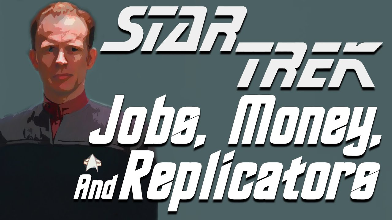 Star Trek : Jobs, Money, and Replicators