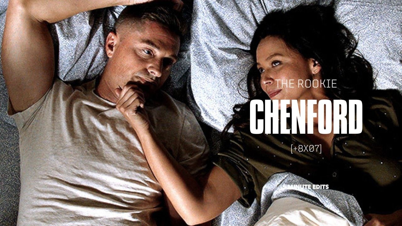 5 minutes of The Rookie | Chenford [+8x07]