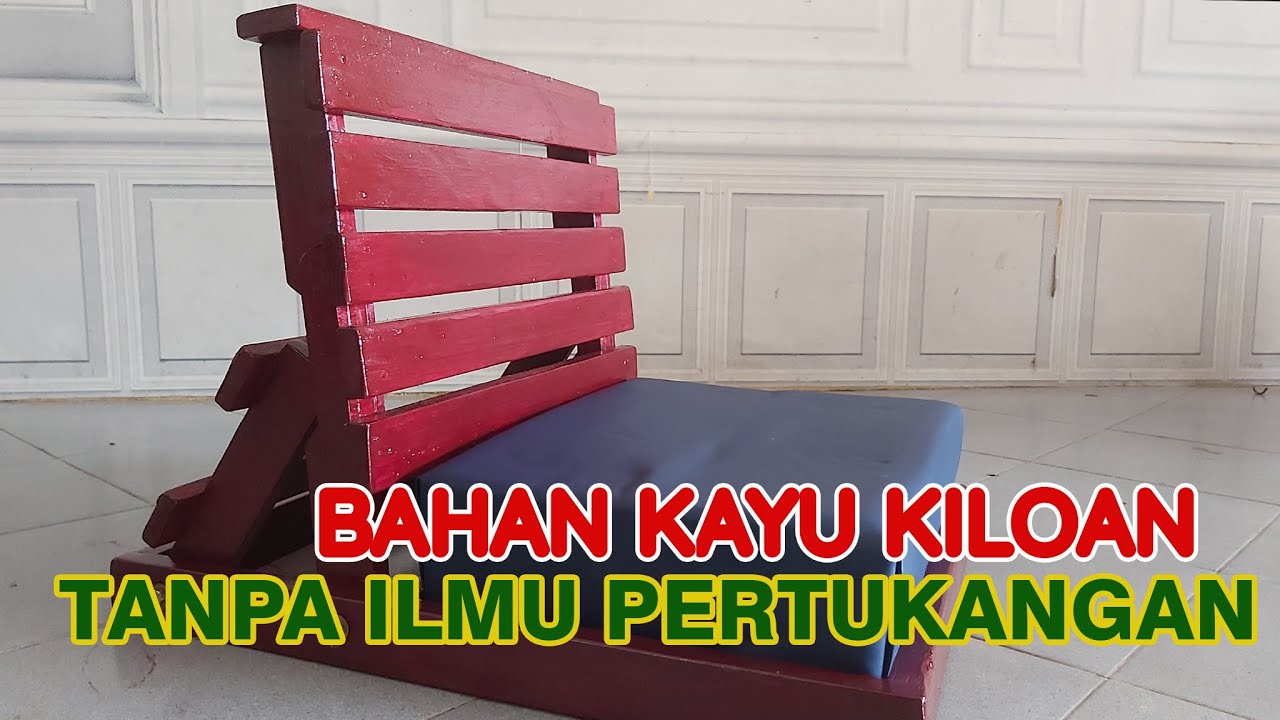 15 MENIT MEMBUAT KURSI LESEHAN DUA MODE