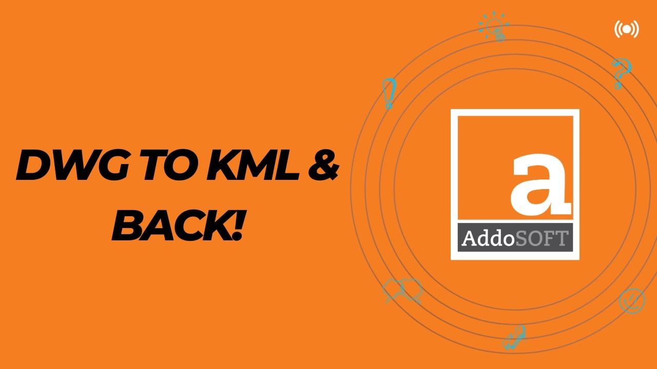 Quick Guide: Export DWG to KML and Import KML to DWG