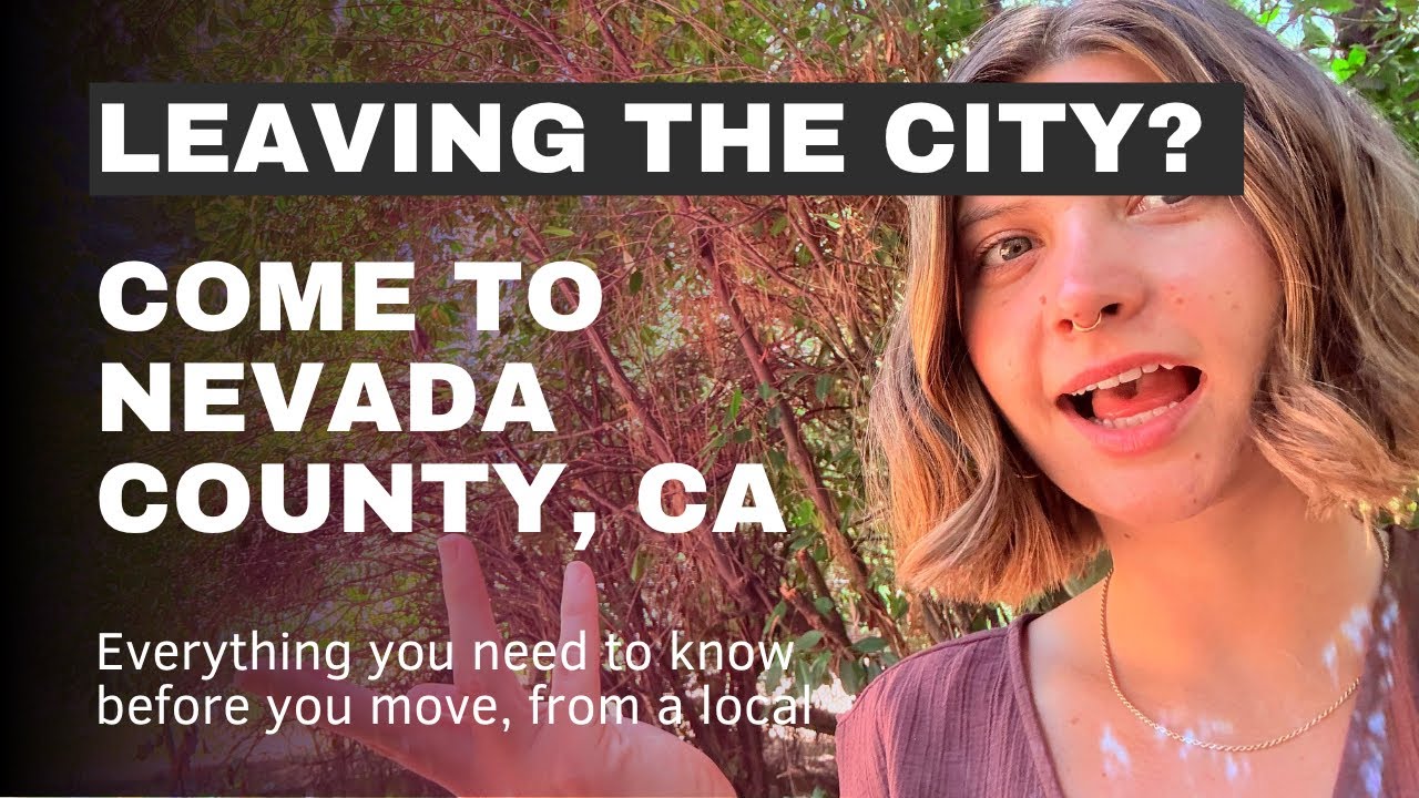 What You NEED to Know Before Moving to Nevada City or Grass Valley 🌲🚙