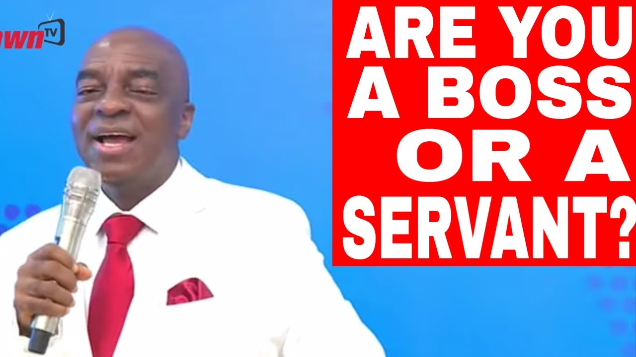 SERVE AS A SERVANT NOT AS BOSS BY BISHOP DAVID OYEDEPO | #NEWDAWNTV