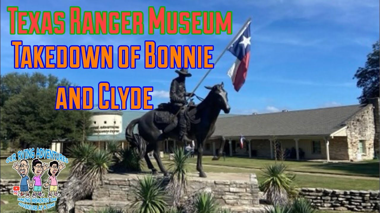 Texas Ranger Museum / Frank Hamer / Bonnie and Clyde