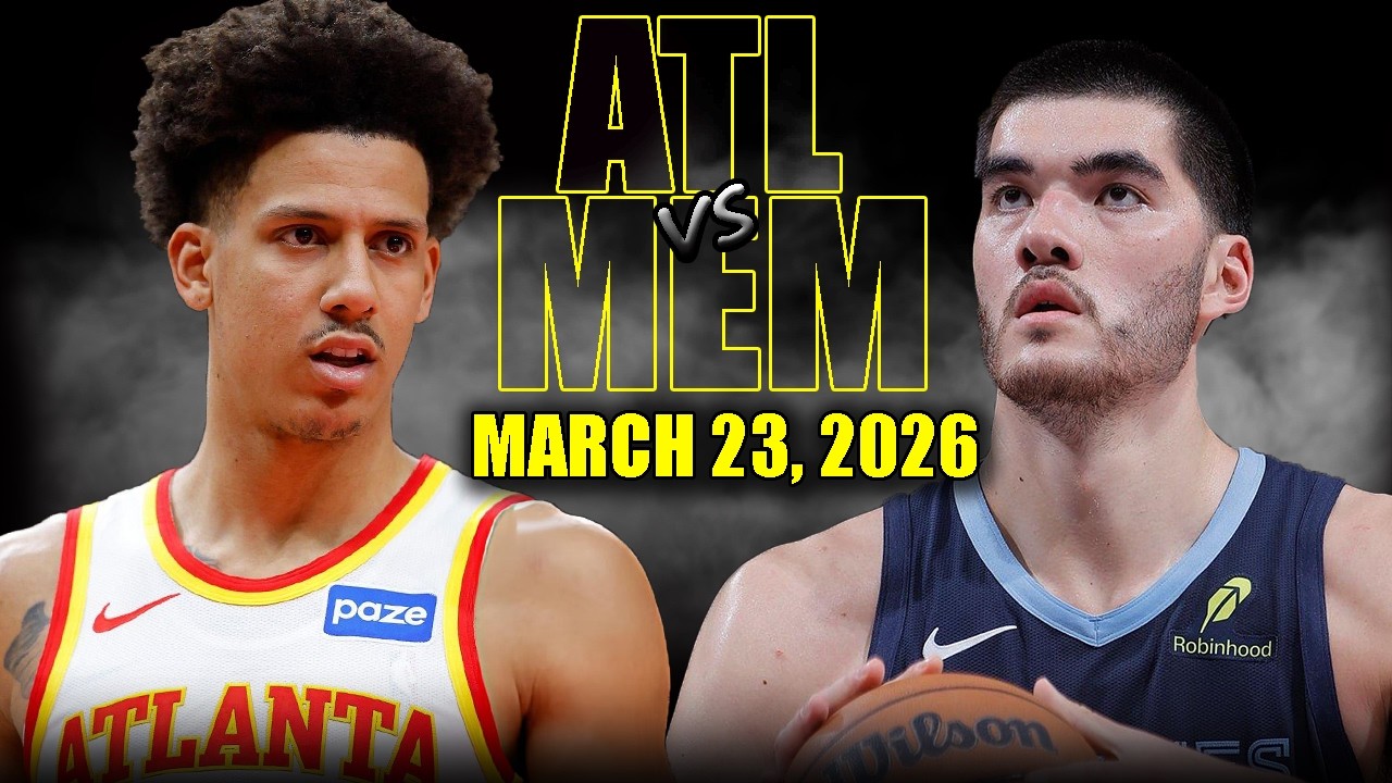 Atlanta Hawks vs Memphis Grizzlies Full Game Highlights &ndash; March 23, 2026 | NBA Season