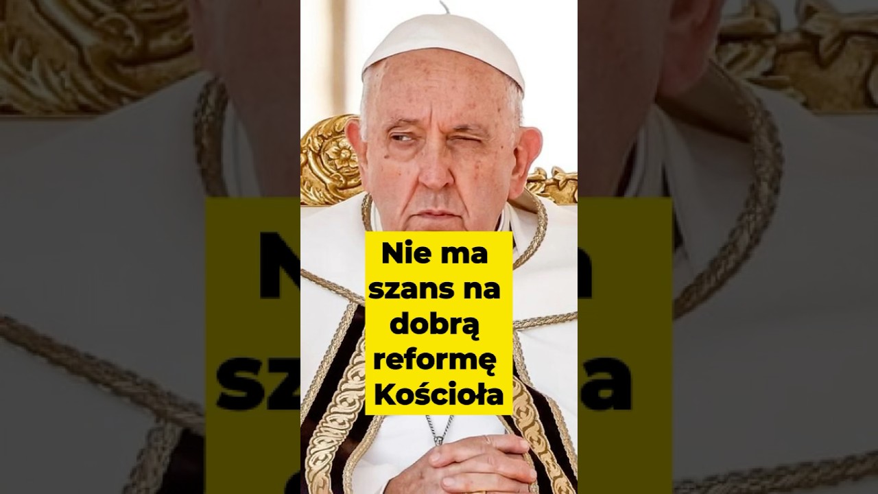 🟡Nie ma szans na dobrą reformę Kościoła #kosciol #katolik #ksiadz