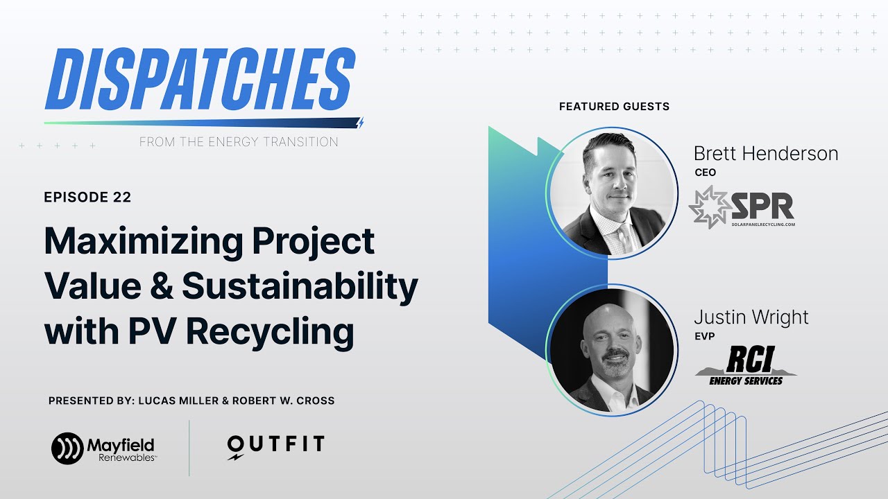 E22. Maximizing Project Value and Sustainability with PV Recycling - Dispatches