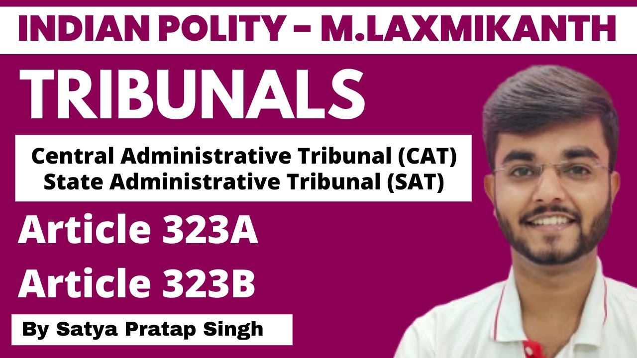TRIBUNALS in Indian Constitution | Article 323A | Article 323B | Administrative Tribunal | UPSC