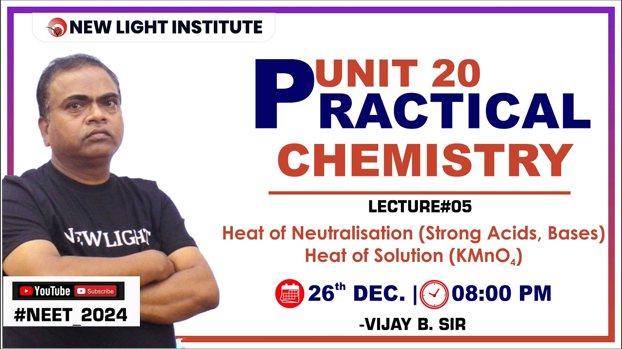 LIVE NEET 2024 | PRACTICAL CHEMISTRY | LEC-05 | Heat of Neutralisation, Heat of Solution | Vijay Sir