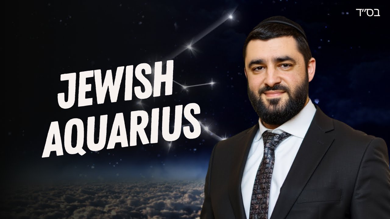 Aquarius sign - Astrology According To Kabbalah | Rabbi Israel Yakobov