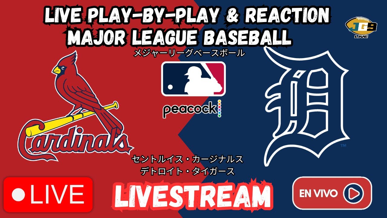 St. Louis Cardinals at Detroit Tigers | PEACOCK LIVESTREAM | メジャーリーグベースボール |  MLB EN VIVO HOY | LIVE