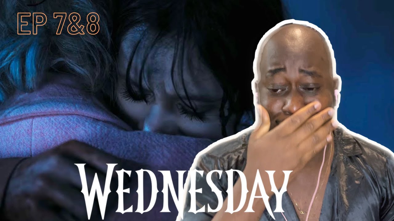 Wednesday Reaction | Who Else Cried when Enid & Wednesday hugged? Ep 7 & 8 Reaction