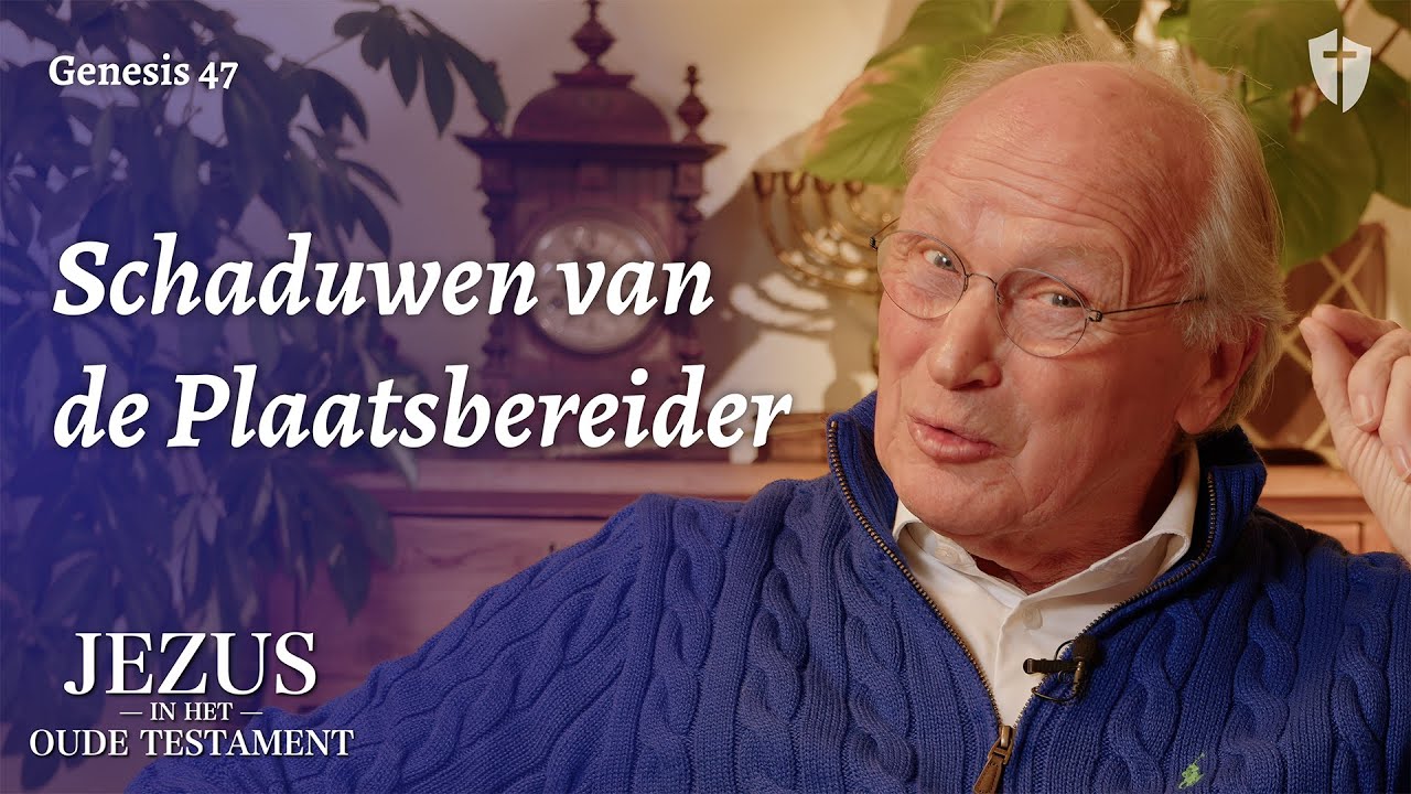 Schaduwen van de Plaatsbereider - Jezus in het Oude Testament - Afl 51, Genesis 47