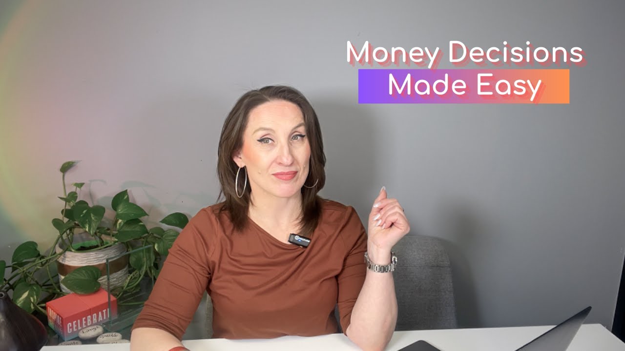 Making Big Money Decisions Without Overwhelm