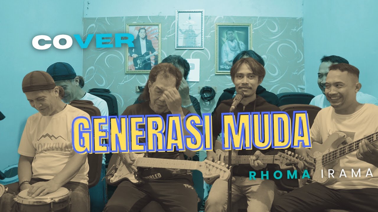 GENERASI MUDA - RHOMA IRAMA ( COVER )
