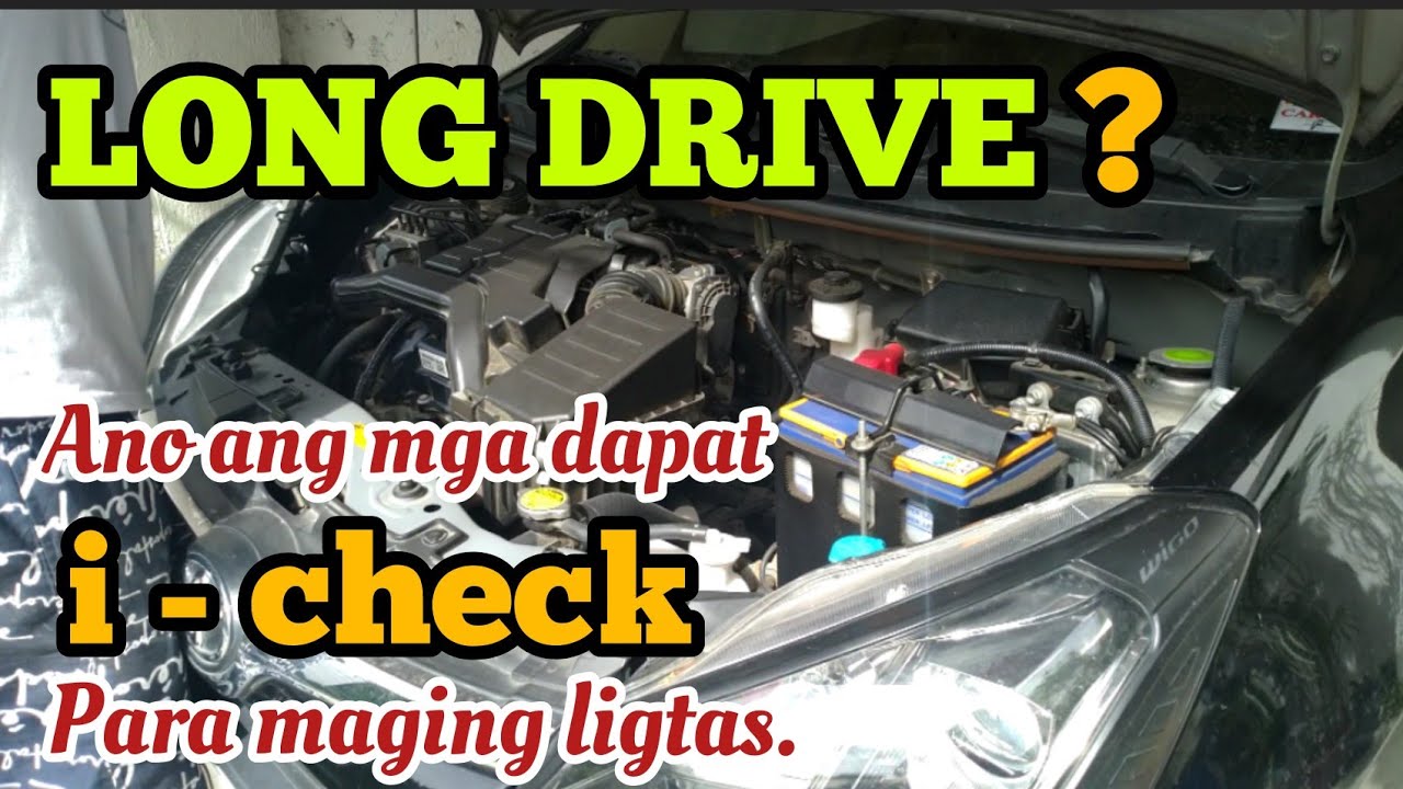 Mga dapat i-check sa sasakyan bago mag long drive/Things to check in a car before a long drive