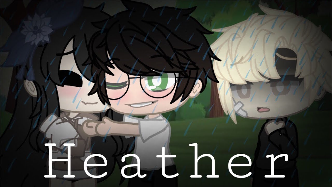 Heather||Drarry Gcmv|| Yukie uwu