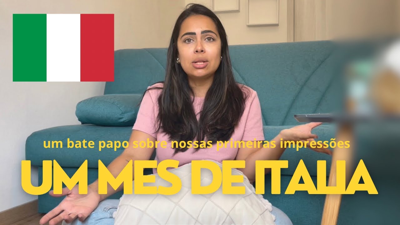 NOSSO PRIMEIRO MÊS MORANDO NA ITÁLIA- fizemos a escolha errada?