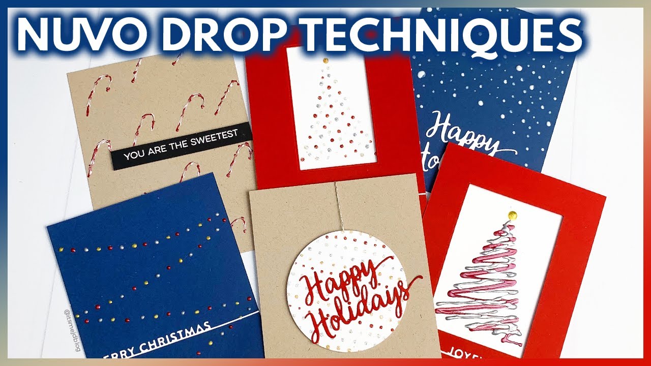 NUVO DROPS: Tips & Techniques For Easy Christmas Card Making