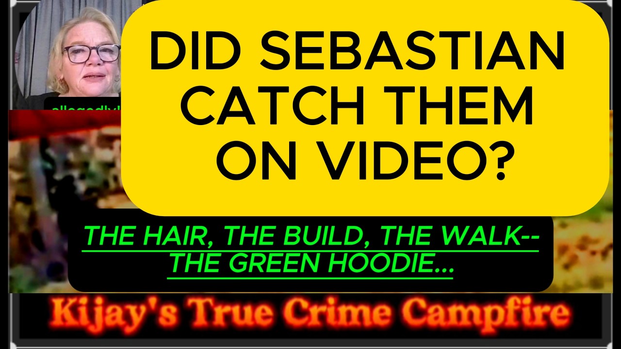 DID SEBASTIAN RECORD GREEN HOODIE AND KATIE?