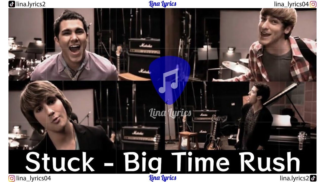 Stuck - Big Time Rush - Lyrics