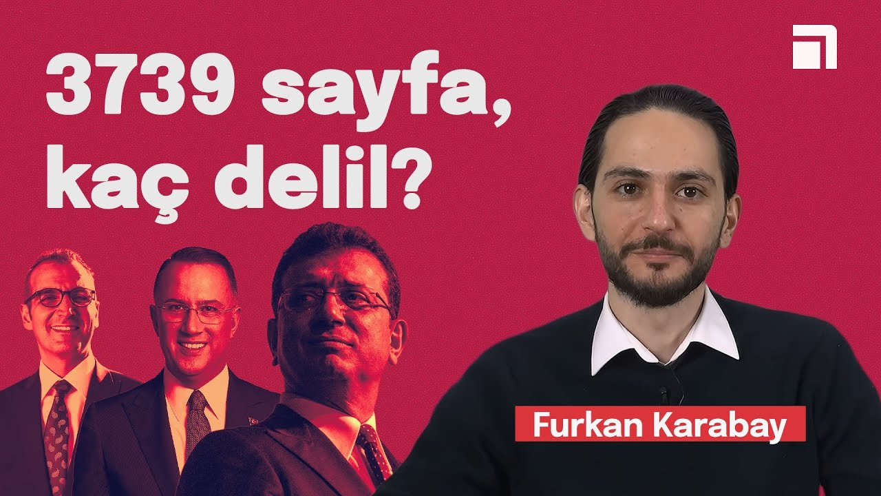 Furkan Karabay ile Yargı Alanı / İBB dosyası: &Ccedil;elişkili tanıklar, kopyala-yapıştır su&ccedil;lamalar