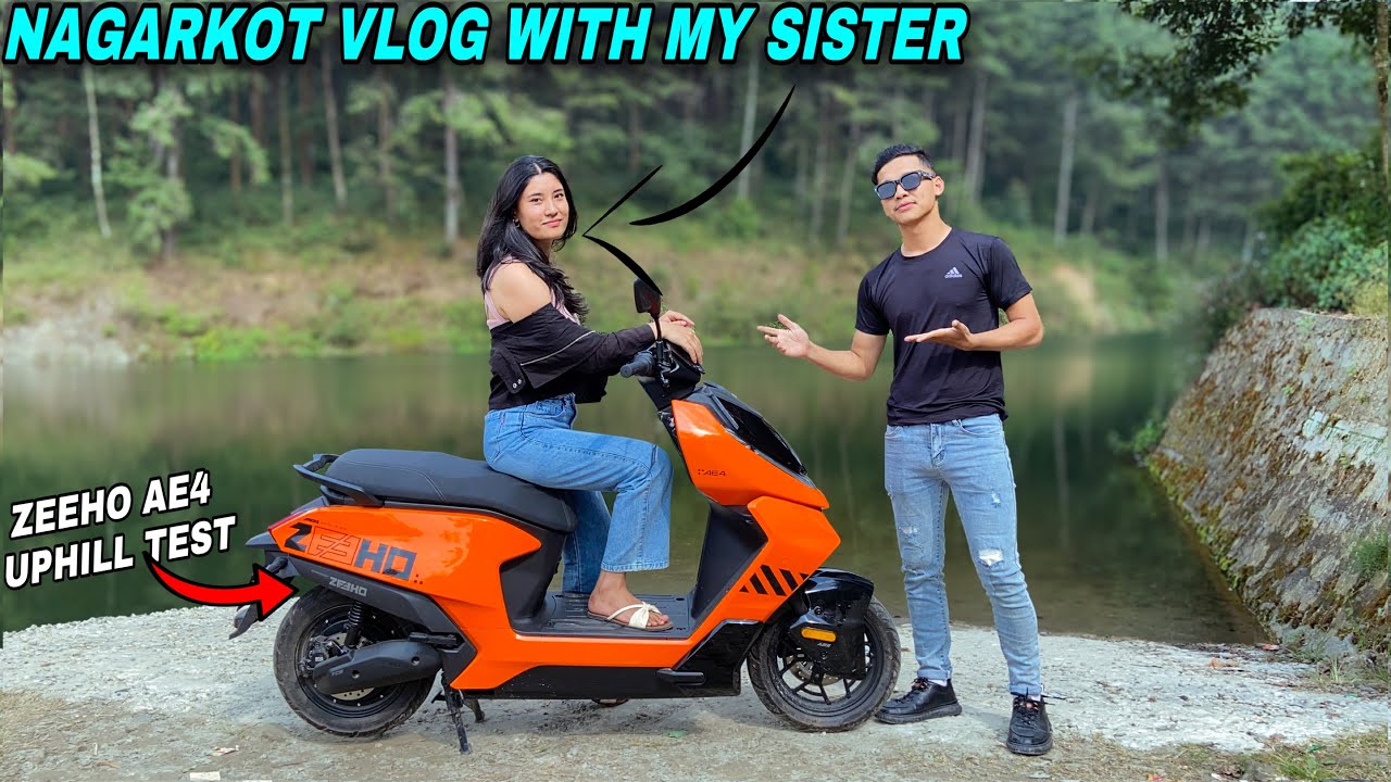 Cfmoto/Zeeho Ae4 New Electric Scooter🔋 | Nagarkot Uphill Test | With My Baini❤️
