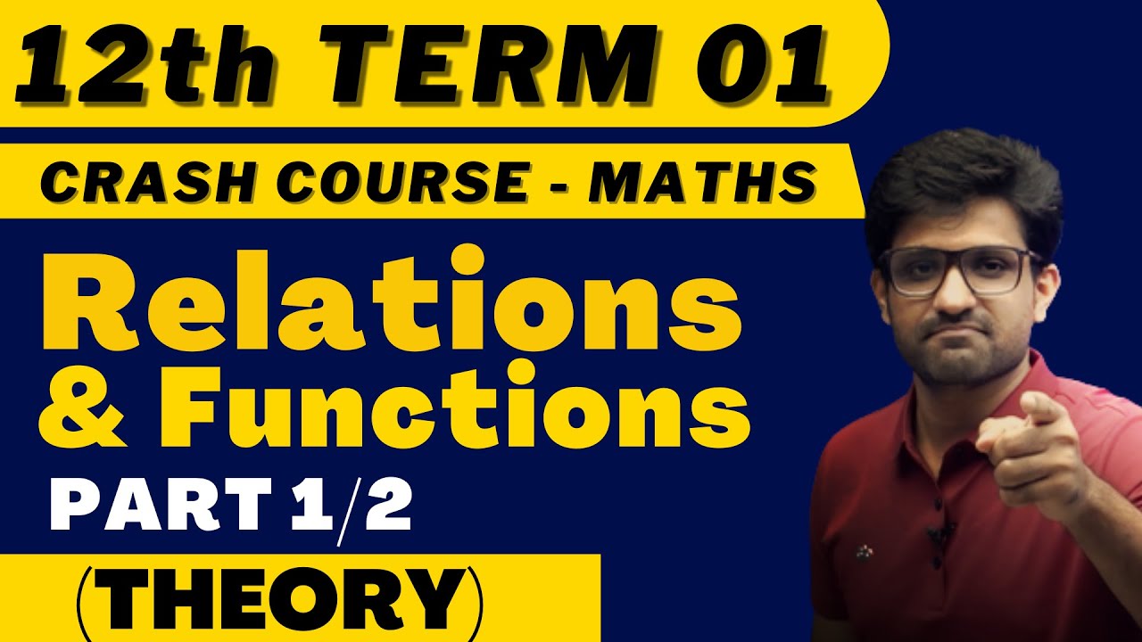 Relations and Functions | Part 1/2 | Crash Course - 12th Class Term 01 | Aman Sir Maths