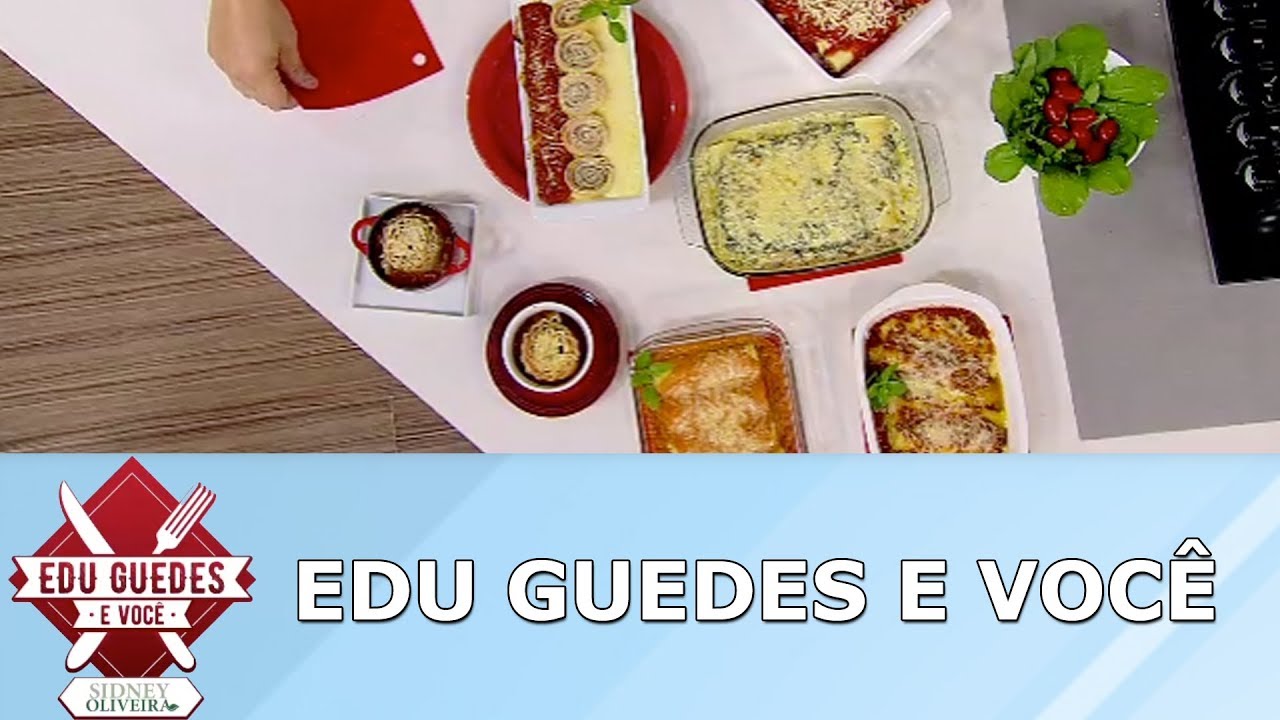 Edu Guedes ensina receita de canelone e rondele